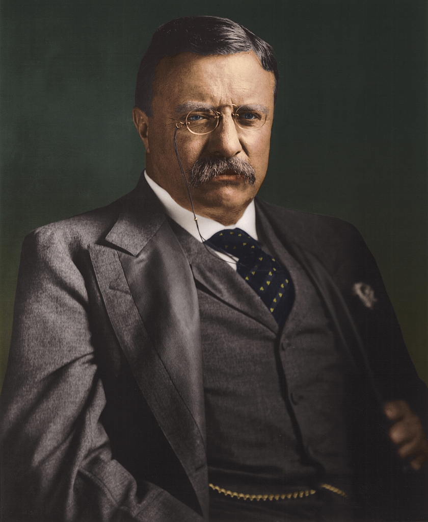 Teddy Roosevelt. 