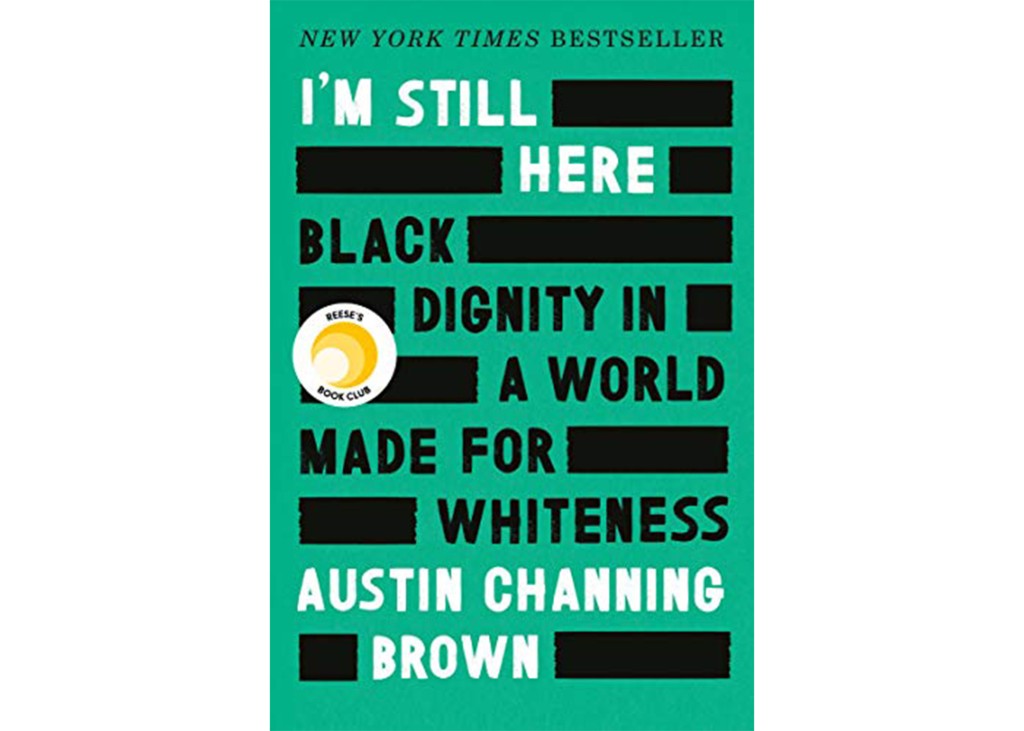 'I'm Still Here' by Austin Channing Brown