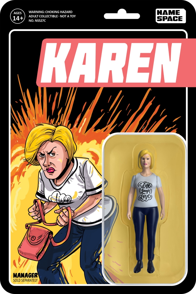 A "Karen" action figure is in the works and will be sold at $18 a pop.