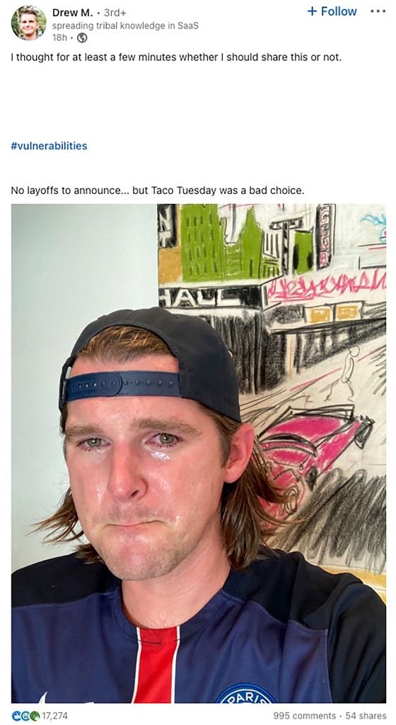 A LinkedIn user who goes by the name Drew M. posted his own crying selfie in which he was apologetic for "Taco Tuesday."