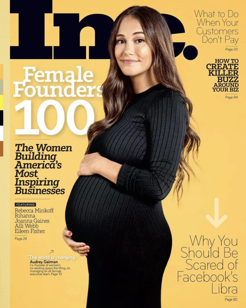 In 2019, at the tender age of 31, Gelman graced the cover of INC Magazine as the first woman to pose visibly pregnant on the cover of a business publication.