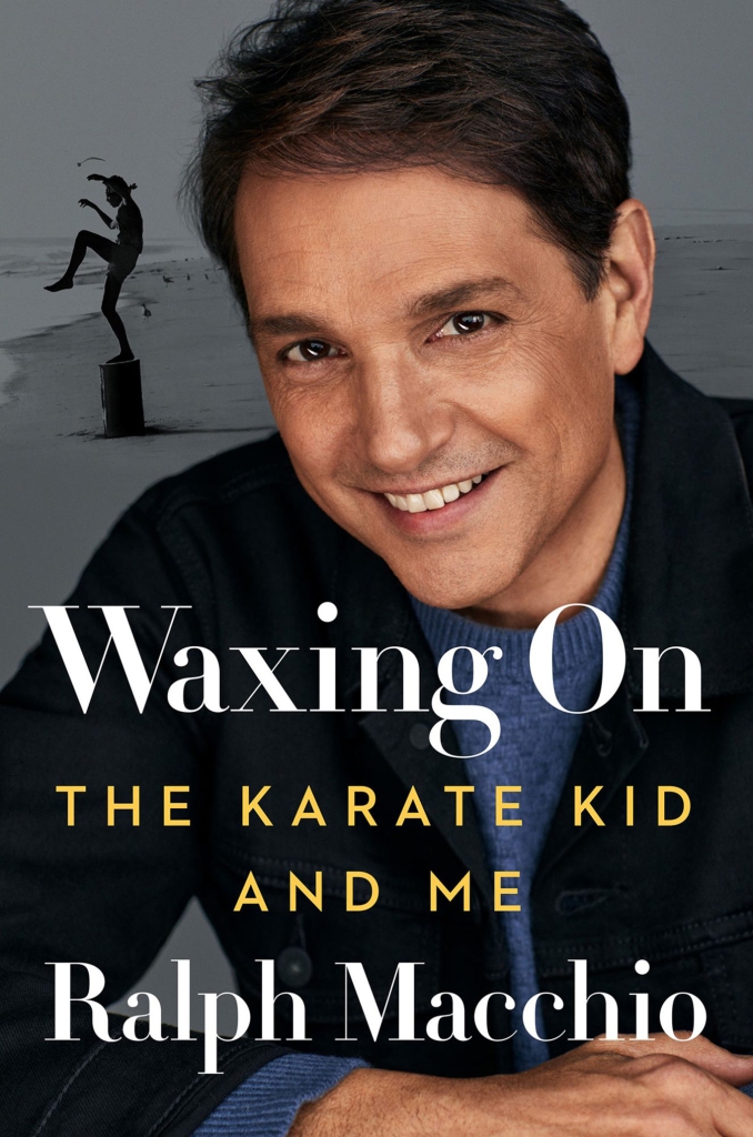 Ralph Macchio's memoir, "Waxing On: The Karate Kid and Me," is out now.