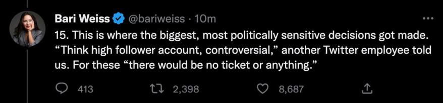 15. This is where the biggest, most politically sensitive decisions got made. “Think high follower account, controversial,” another Twitter employee told us. For these “there would be no ticket or anything.”
