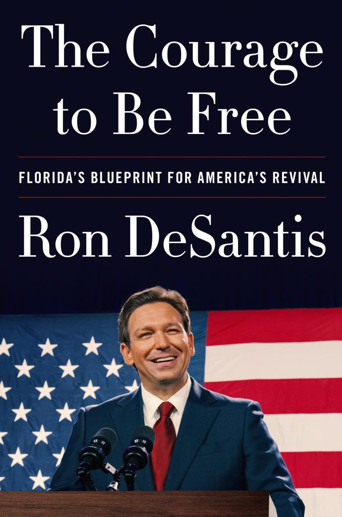 Ron. DeSantis memoir, "The Courage to Be Free"