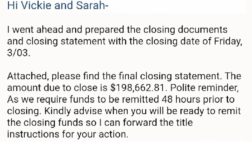 Scammers sent an email to the Ragle's asking for quick action on the closing payments.