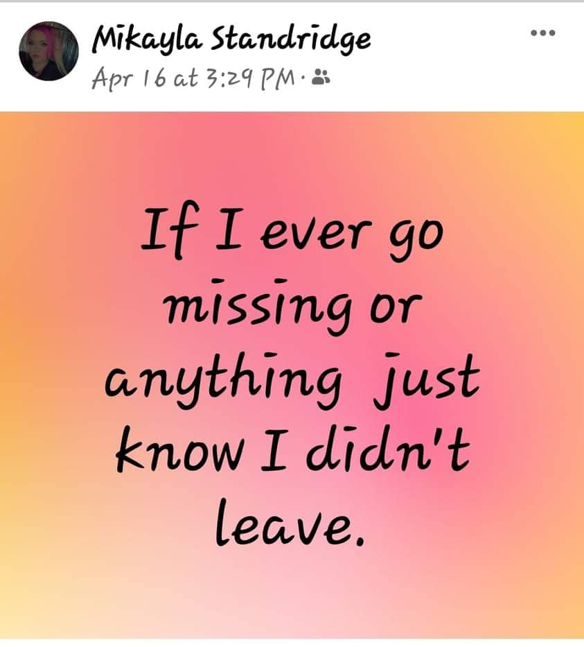 Standridge apparently posted a cryptic message about the possibility of going missing.