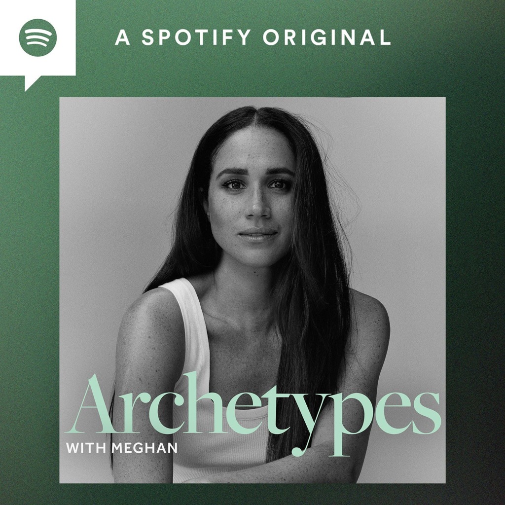 Meghan Markle new Spotify podcast Archetypes