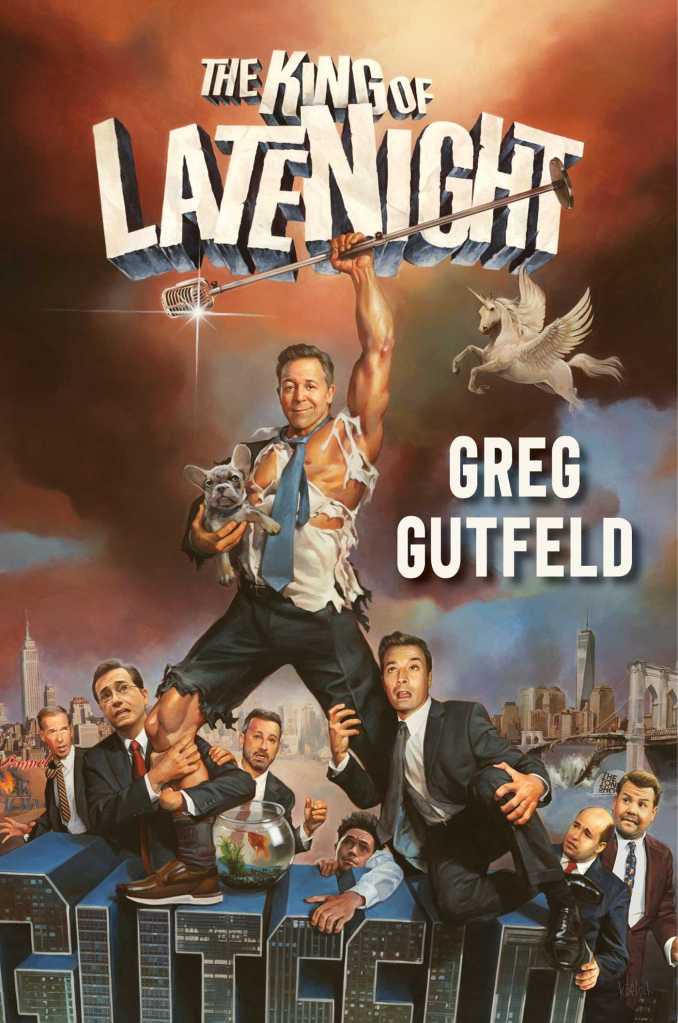 Cover of "The King of Late Night" by Greg Gutfeld